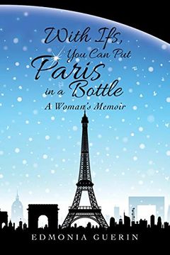 portada With Ifs, you can put Paris in a Bottle: A Woman’S Memoir (in English)