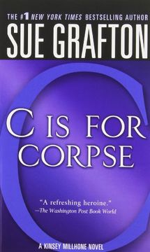 portada "c" is for Corpse: A Kinsey Millhone Mystery (Kinsey Millhone Alphabet Mysteries) (en Inglés)