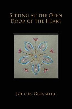 portada Sitting at the Open Door of the Heart (en Inglés)