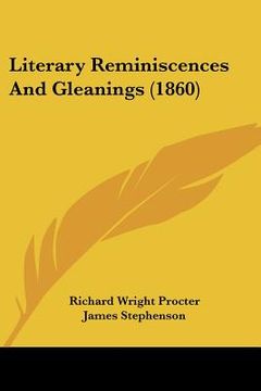 portada literary reminiscences and gleanings (1860) (en Inglés)