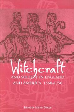 portada witchcraft and society in england and america, 1550-1750: the meanings of deindustrialization (en Inglés)
