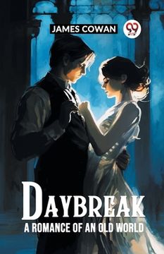 portada Daybreak A Romance Of An Old World (en Inglés)