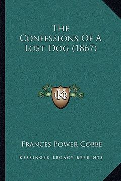 portada the confessions of a lost dog (1867)