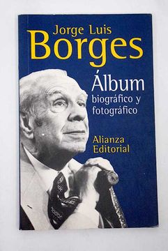 portada Álbum biográfico y fotográfico de Jorge Luis Borges