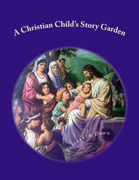 portada A Christian Child's Story Garden