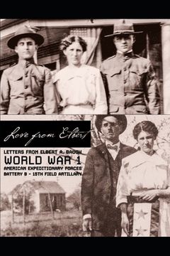 portada Love from Elbert: Letters from Elbert A Baugh from the Front Lines of WW1 (en Inglés)