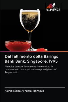 portada Dal fallimento della Barings Bank Bank, Singapore, 1995 (in Italian)