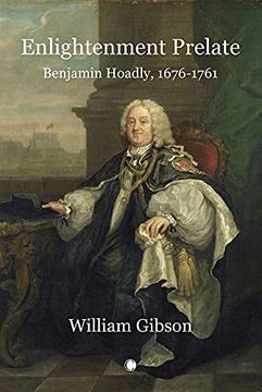 portada Enlightenment Prelate: Benjamin Hoadly, 1676-1761 (in English)