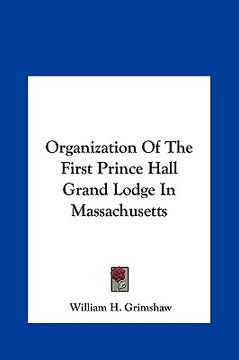 portada organization of the first prince hall grand lodge in massachusetts (en Inglés)