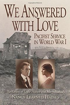 portada We Answered With Love: Pacifist Service in World War I (in English)