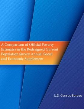 portada A Comparison of Official Poverty Estimates in the Redesigned Current Population Survey Annual Social and Economic Supplement (Black and White) (en Inglés)