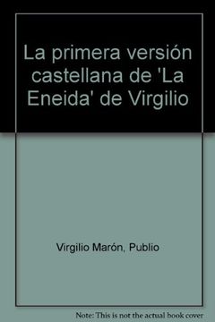 portada La Primera Versión Castellana de 'la Eneida' de Virgilio (in Spanish)