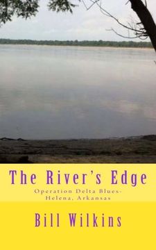 portada The River's Edge: Operation Delta Blues-Helena, Arkansas (Volume 1)
