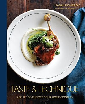 portada Taste & Technique: Recipes to Elevate Your Home Cooking (en Inglés)