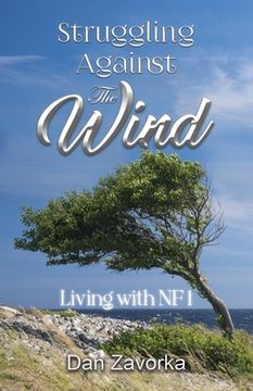 portada Struggling Against the Wind: Living with NF1 (en Inglés)