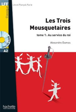 portada Les Trois Mousquetaires, T. 1 + CD Audio MP3 (A2): Les Trois Mousquetaires, Tome 1: Au Service Du Roi + CD Audio MP3 (A2) (en Francés)