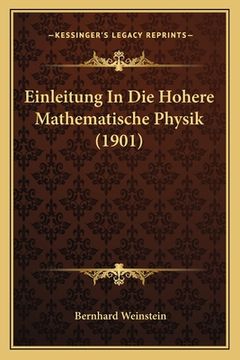 portada Einleitung In Die Hohere Mathematische Physik (1901) (in German)