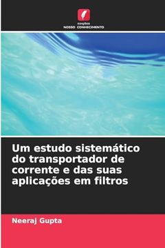 portada Um Estudo Sistemático do Transportador de Corrente e das Suas Aplicações em Filtros