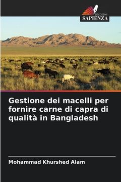portada Gestione dei macelli per fornire carne di capra di qualità in Bangladesh (in Italian)