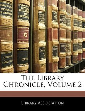 portada the library chronicle, volume 2