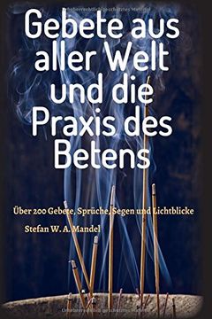 portada Gebete aus aller Welt und die Praxis des Betens (German Edition)