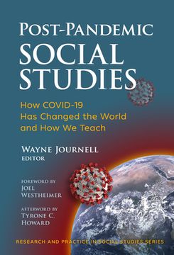 portada Post-Pandemic Social Studies: How Covid-19 Has Changed the World and How We Teach (en Inglés)