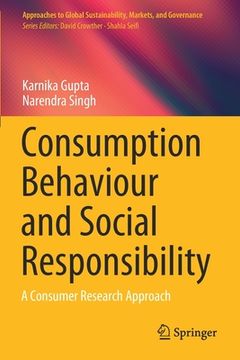 portada Consumption Behaviour and Social Responsibility: A Consumer Research Approach (en Inglés)