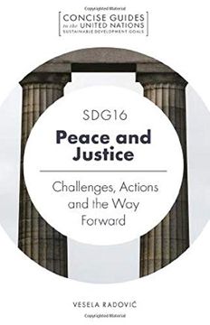 portada Sdg16 - Peace and Justice: Challenges, Actions and the way Forward (Concise Guides to the United Nations Sustainable Development Goals) (in English)
