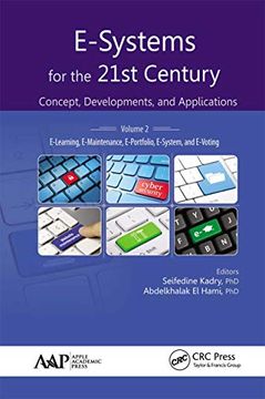 portada E-Systems for the 21St Century: Concept, Developments, and Applications, Volume 2: E-Learning, E-Maintenance, E-Portfolio, E-System, and E-Voting (en Inglés)