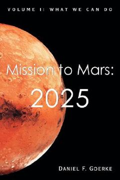 portada mission to mars: 2025: volume i: what we can do (en Inglés)