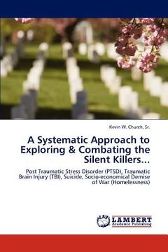 portada a systematic approach to exploring & combating the silent killers... (en Inglés)