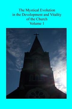 portada The Mystical Evolution: in the Development and Vitality of the Church