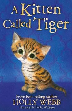 portada Kitten Called Tiger (Holly Webb Animal Stories)