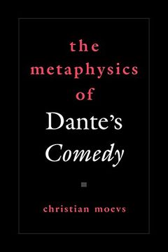 portada The Metaphysics of Dante's Comedy (en Inglés)