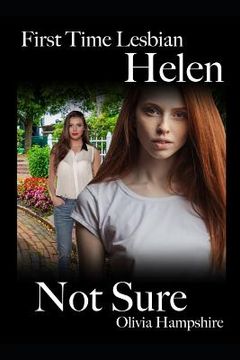 portada First Time Lesbian, Helen, Not Sure (en Inglés)