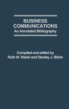 portada business communications: an annotated bibliography (en Inglés)
