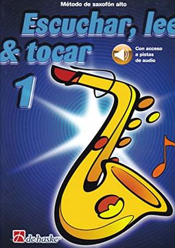 portada Escuchar, Leer & Tocar 1 Saxofón Alto (in Spanish)