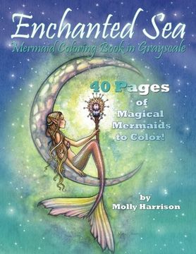 portada Enchanted Sea - Meramaid Coloring Book in Grayscale - Coloring Book for Grownups: A Mermaid Fantasy Coloring Book in Gray Scale by Molly Harrison