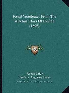 portada fossil vertebrates from the alachua clays of florida (1896) (en Inglés)