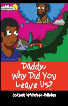 portada Daddy, Why Did You Leave Us? (en Inglés)