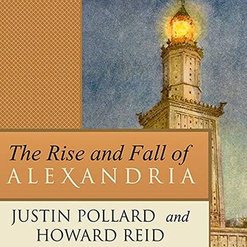 portada The Rise and Fall of Alexandria: Birthplace of the Modern Mind