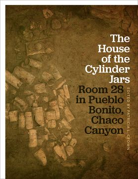 portada The House of the Cylinder Jars: Room 28 in Pueblo Bonito, Chaco Canyon (in English)
