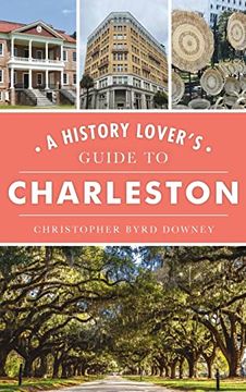 portada History Lover's Guide to Charleston (History & Guide) (en Inglés)
