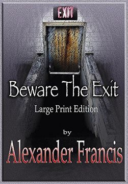 portada Beware the Exit: Large Print Edition (en Inglés)