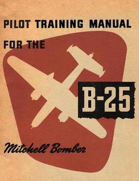 portada Pilot Training Manual for the B-25 Mitchell Bomber (en Inglés)