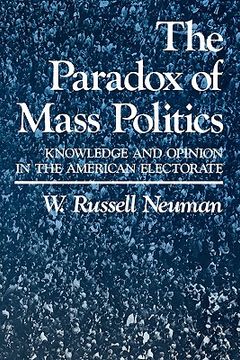 portada paradox of mass politics: knowledge and opinion in the american electorate