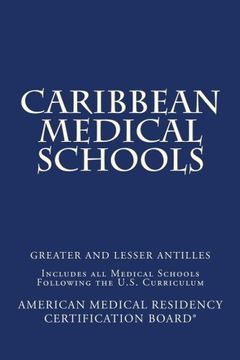 portada Caribbean Medical Schools (Greater and Lesser Antilles): Includes All Medical Schools Following the U.S. Curriculum