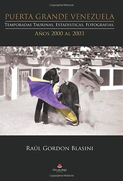 portada Puerta Grande Venezuela. Temporadas Taurinas. Estadísticas, Fotografías. Años 2000 al 2003 (in Spanish)