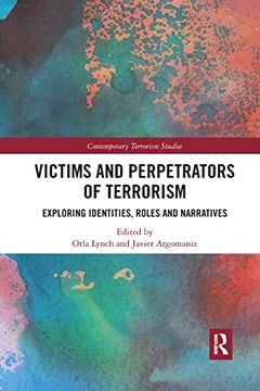 portada Victims and Perpetrators of Terrorism: Exploring Identities, Roles and Narratives (Contemporary Terrorism Studies) (en Inglés)