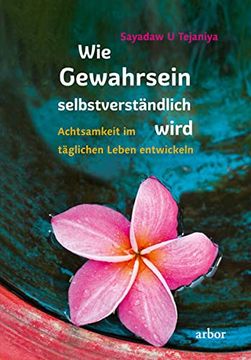 portada Wie Gewahrsein Selbstverständlich Wird: Achtsamkeit im Täglichen Leben Entwickeln (in German)